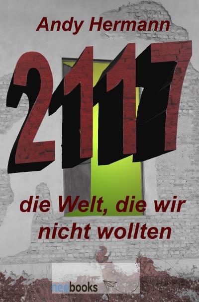 'Cover von 2117, die Welt, die wir nicht wollten'-Cover
