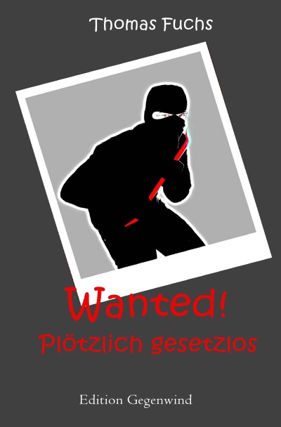 'Cover von Wanted! Plötzlich gesetzlos'-Cover