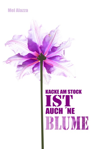 'Cover von Kacke am Stock ist auch ’ne Blume'-Cover