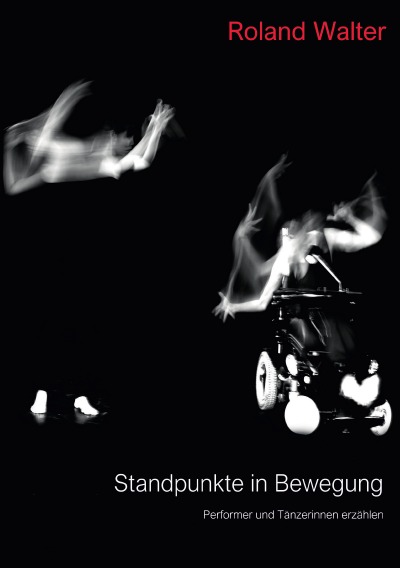 'Standpunkte in Bewegung – Perfomer und Tänzerinnen erzählen'-Cover