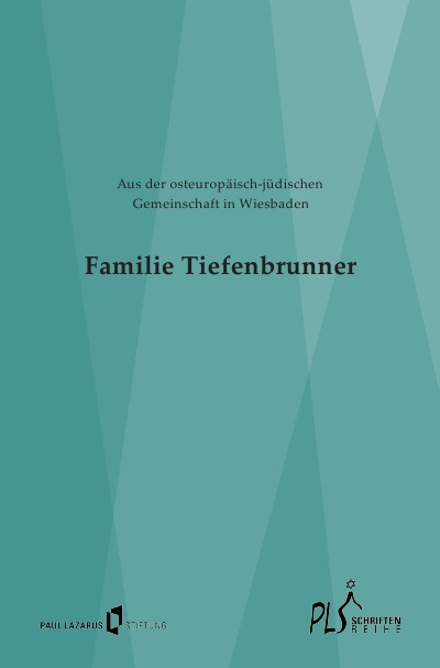 'Familie Tiefenbrunner – Aus der osteuropäisch-jüdischen Gemeinschaft in Wiesbaden'-Cover