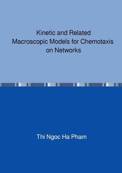 'Cover von Kinetic and Related Macroscopic Models for Chemotaxis on Networks'-Cover