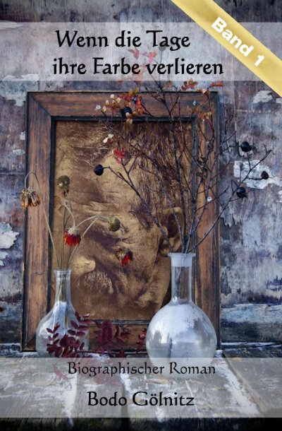 'Cover von Wenn die Tage ihre Farbe verlieren – Band 1'-Cover