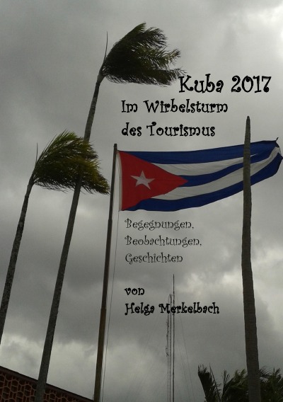 'Cover von Kuba 2017: Im Wirbelsturm des Tourismus'-Cover