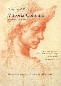Vittoria Colonna - A woman's Renaissance - Maria Dr. Musiol