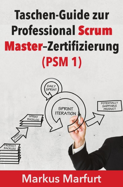 'Taschen-Guide zur Professional Scrum Master–Zertifizierung (PSM 1)'-Cover
