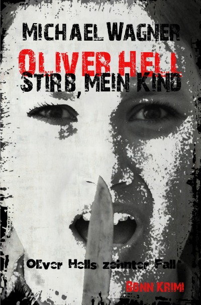 'Cover von Oliver Hell – Stirb, mein Kind'-Cover