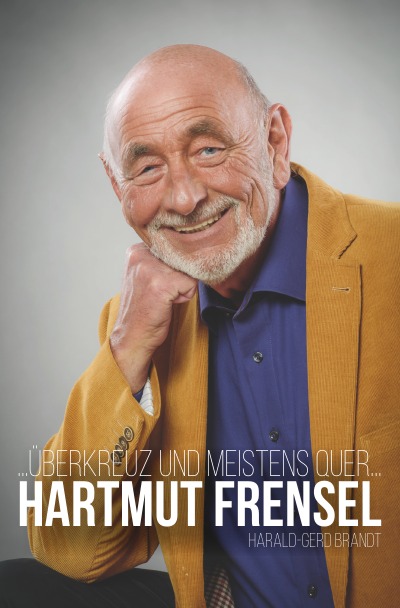 'Cover von …überkreuz und meistens quer…HARTMUT FRENSEL'-Cover