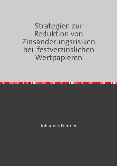 'Cover von Strategien zur Reduktion von  Zinsänderungsrisiken bei  festverzinslichen Wertpapieren'-Cover