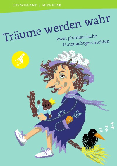 'Cover von Träume werden wahr – phantastische Gutenachtgeschichten'-Cover