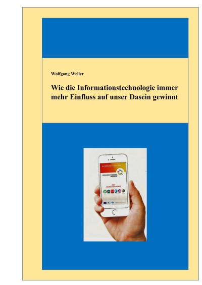 'Cover von Wie die Informationstechnologie immer mehr Einfluss auf unser Dasein gewinnt'-Cover