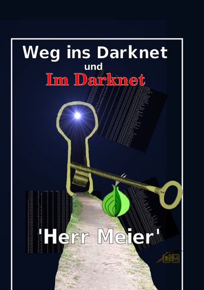 'Cover von Weg ins Darknet und Im Darknet'-Cover