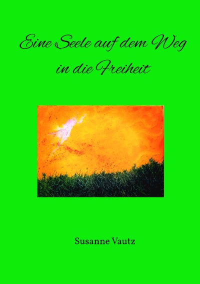 'Eine Seele auf dem Weg in die Freiheit'-Cover