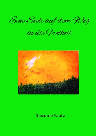 'Cover von Eine Seele auf dem Weg in die Freiheit'-Cover