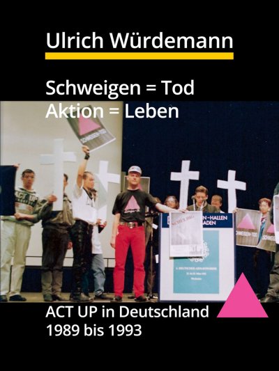 'Schweigen = Tod, Aktion = Leben'-Cover