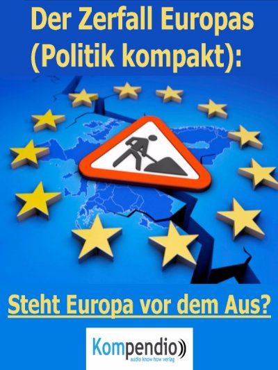 'Cover von Der Zerfall Europas (Politik kompakt)'-Cover