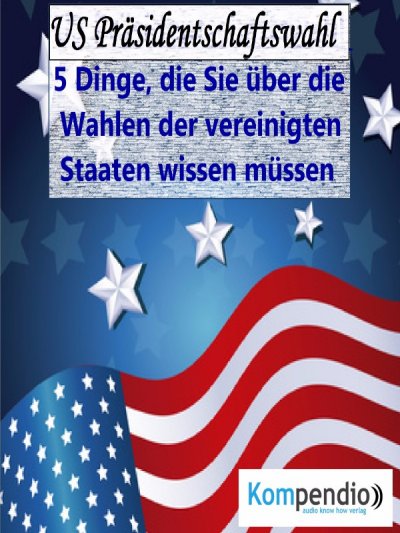 'Cover von US Präsidentschaftswahl (Politik kompakt)'-Cover