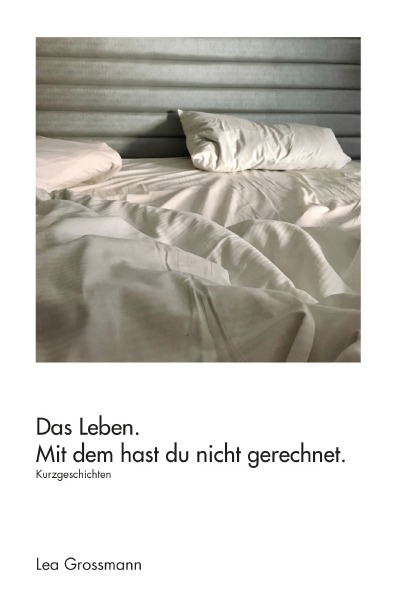 'Cover von Das Leben. Mit dem hast du nicht gerechnet.'-Cover