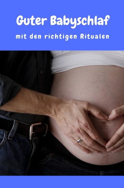 'Cover von Guter Babyschlaf mit den richtigen Ritualen'-Cover