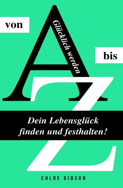 'Cover von Glücklich werden von A bis Z'-Cover