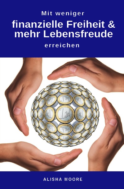 'Cover von Mit weniger finanzielle Freiheit & mehr Lebensfreude erreichen'-Cover