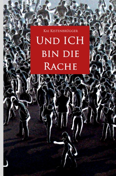 'Cover von Und ICH bin die Rache'-Cover