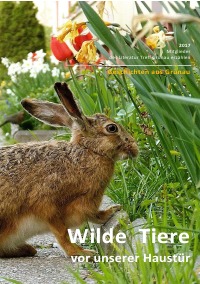 Wilde Tiere vor unserer Haustür - "Geschichten aus Grünau" Heft 2 - Kontakt c/o Silke Heinig Literatur Treff Grünau