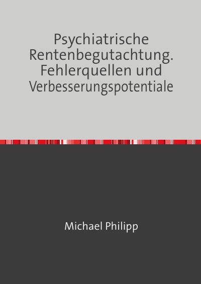 'Cover von Psychiatrische Rentenbegutachtung. Fehlerquellen und Verbesserungspotentiale'-Cover