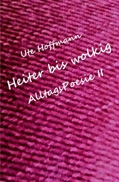 'Heiter bis wolkig      AlltagsPoesie II'-Cover