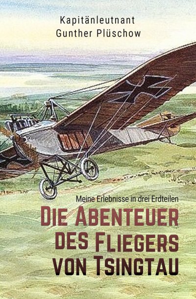 'Cover von Die Abenteuer des Fliegers von Tsingtau'-Cover