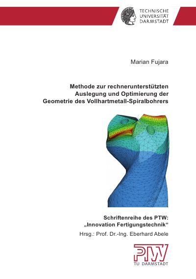 'Cover von Methode zur rechnerunterstützten Auslegung und Optimierung der Geometrie des Vollhartmetall-Spiralbohrers'-Cover