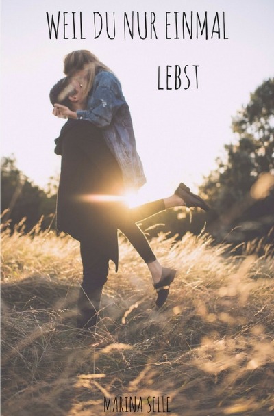 'Weil du nur einmal lebst'-Cover