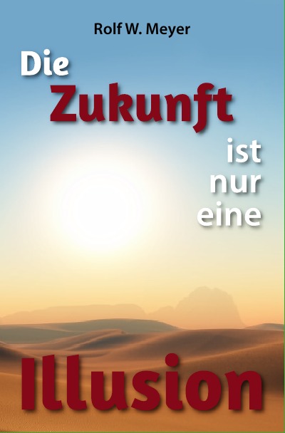 'Cover von Die Zukunft ist nur eine Illusion'-Cover