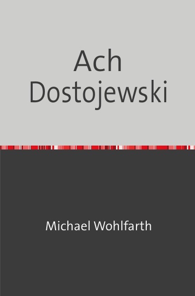 'Cover von Ach Dostojewski'-Cover