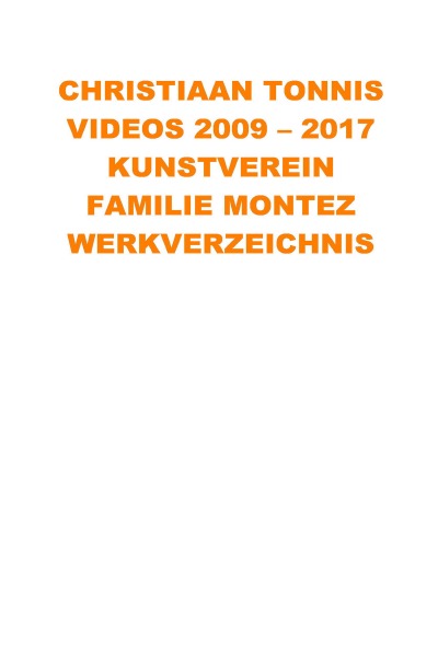 'Videos 2009 – 2017 Kunstverein Familie Montez'-Cover
