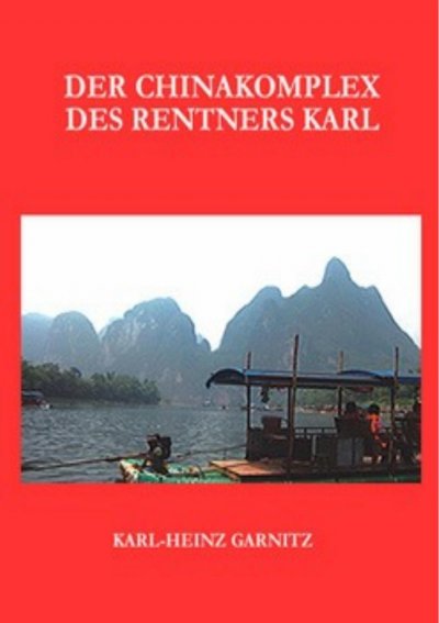 'Der Chinakomplex des Rentners Karl'-Cover