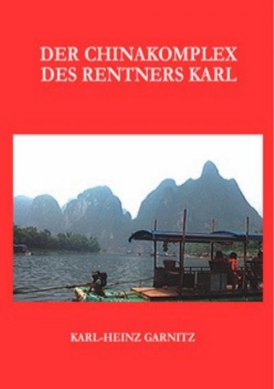 'Cover von Der Chinakomplex des Rentners Karl'-Cover