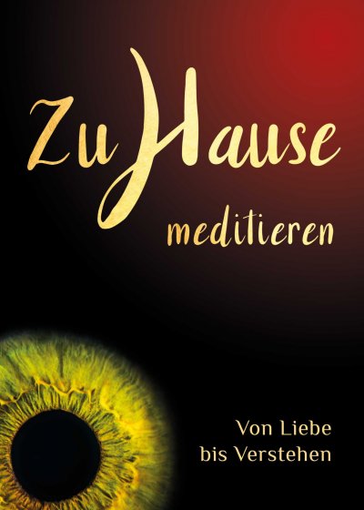 'Zuhause meditieren: Von Liebe bis Verstehen'-Cover