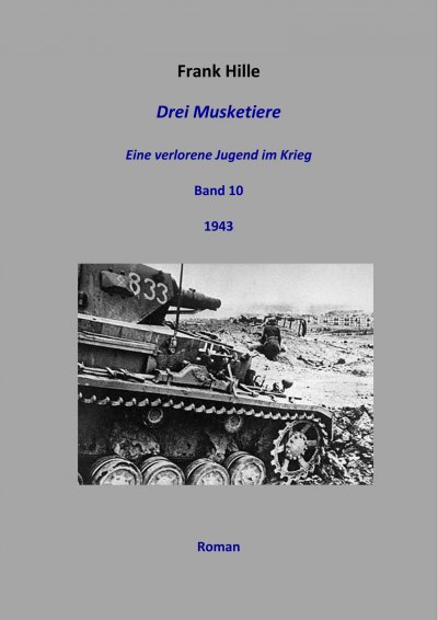 'Drei Musketiere – Eine verlorene Jugend im Krieg, Band 10'-Cover