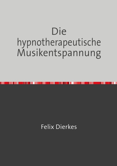 'Die hypnotherapeutische Musikentspannung'-Cover