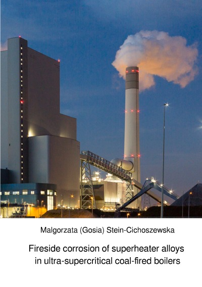 'Fireside corrosion of superheater alloys in ultra-supercritical coal-fired boilers'-Cover