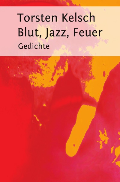 'Blut, Jazz, Feuer'-Cover