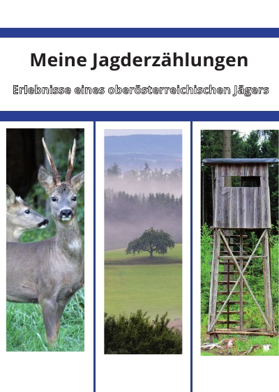 'Meine Jagderzählungen – Erlebnisse eines oberösterreichischen Jägers'-Cover