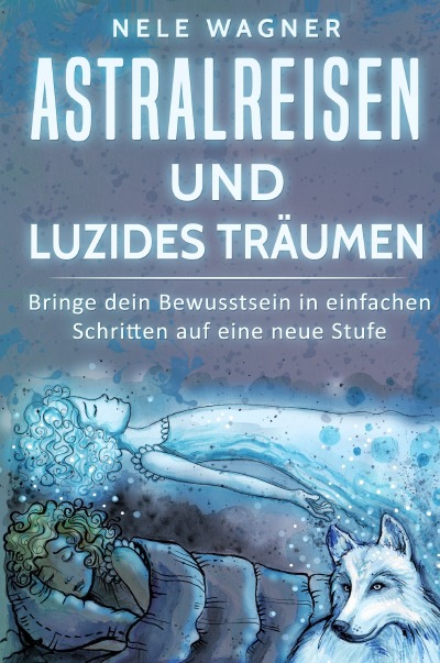 'Cover von Astralreisen und luzides Träumen'-Cover