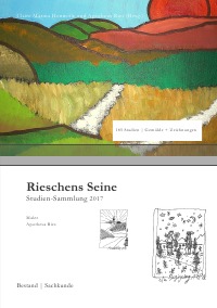 Rieschen's Seine - Studien-Sammlung 2017 - Malerausgabe - Apotheus Ries, Claire Marina Henmole