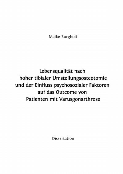 'Lebensqualität nach hoher tibialer Umstellungsosteotomie und der Einfluss psychosozialer Faktoren auf das Outcome von Patienten mit Varusgonarthrose'-Cover
