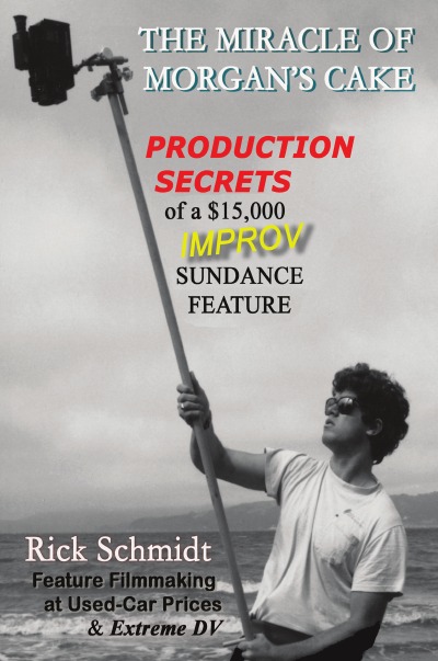'Cover von THE MIRACLE OF MORGAN’S CAKE – Production Secrets of a $15,000 IMPROV Sundance Feature'-Cover