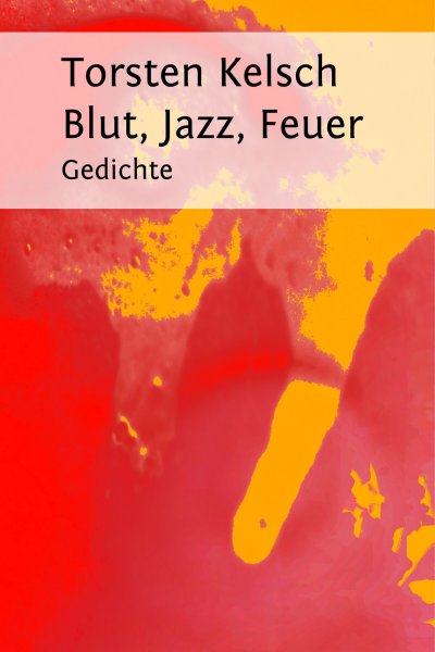 'Blut, Jazz, Feuer'-Cover