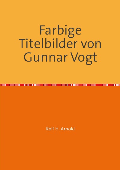 'Farbige Titelbilder von Gunnar Vogt'-Cover
