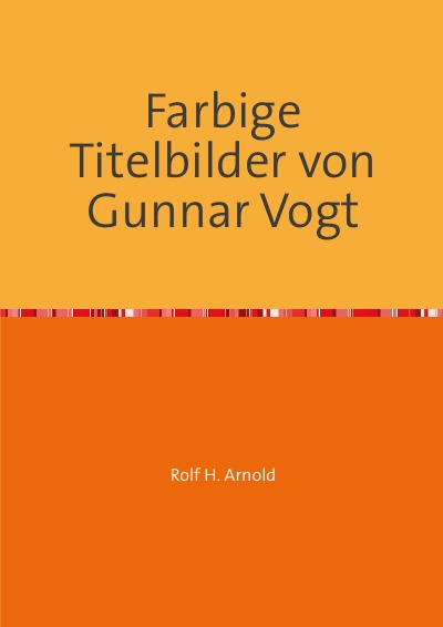 'Cover von Farbige Titelbilder von Gunnar Vogt'-Cover